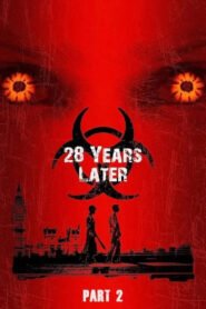 Watch Online 28 Years Later Part II: The Bone Temple – The Next Nightmare Begins Latest Movie