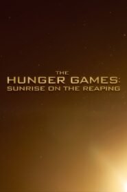 Watch Online And Download The Hunger Games: Sunrise on the Reaping – Dawn of a Quarter Quell Latest Movie 2025